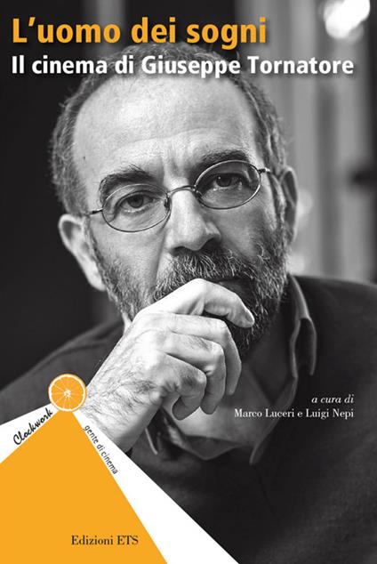 L'uomo dei sogni. Il cinema di Giuseppe Tornatore - copertina