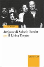 Antigone di Sofocle-Brecht per il Living Theatre