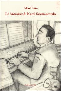 Le «Maschere» di Karol Szymanowski