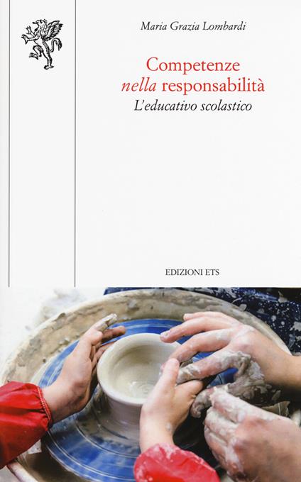 Competenze nella responsabilità. L'educativo scolastico - M. Grazia Lombardi - copertina