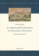 La cultura politica britannica tra Ottocento e Novecento. Scenari interpretativi