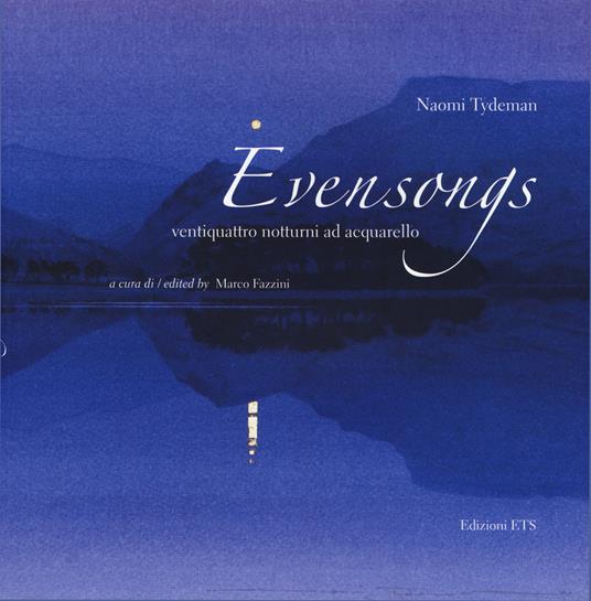 Evensongs. Ventiquattro notturni ad acquarello. Ediz. italiana e inglese - Naomi Tydeman - copertina