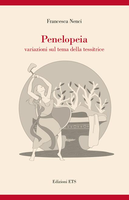 Penelopeia. Variazioni sul tema della tessitrice - Francesca Nenci - copertina