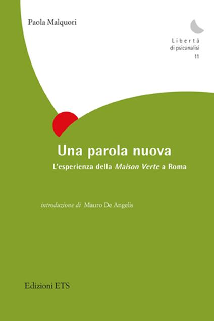 Una parola nuova. L'esperienza della Maison Verte a Roma - Paola Malquori - copertina
