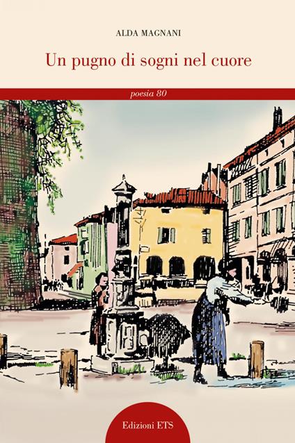 Un pugno di sogni nel cuore - Alda Magnani - copertina