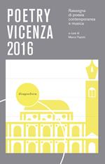 Poetry Vicenza. Rassegna di poesia contemporanea e musica 2016