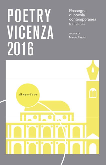 Poetry Vicenza. Rassegna di poesia contemporanea e musica 2016 - copertina