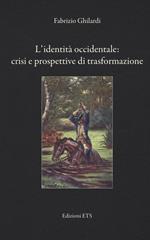 L'identità occidentale: crisi e prospettive di trasformazione