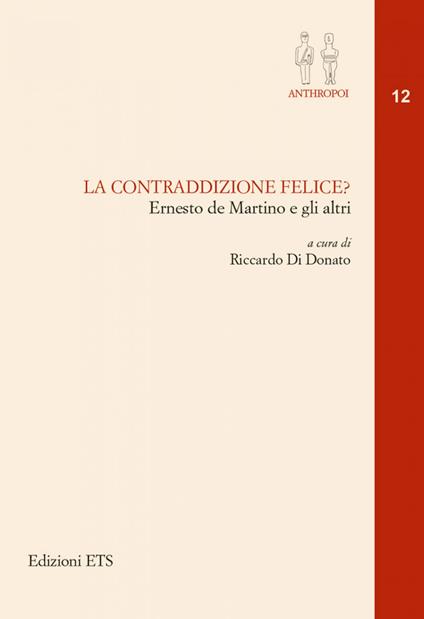 La contraddizione felice? Ernesto De Martino e gli altri - copertina