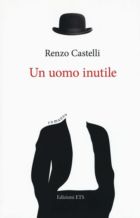 Un uomo inutile - Renzo Castelli - copertina