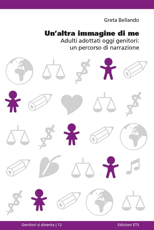 Un' altra immagine di me. Adulti adottati oggi genitori: un percorso di narrazione - Greta Bellando - ebook