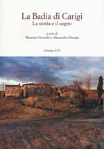 La Badia di Carigi. La storia e il sogno
