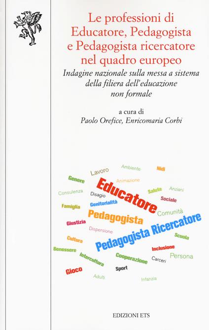 Le professioni di educatore, pedagogista e pedagogista ricercatore nel quadro europeo. Indagine nazionale sulla messa a sistema della filiera dell'educazione non formale - copertina