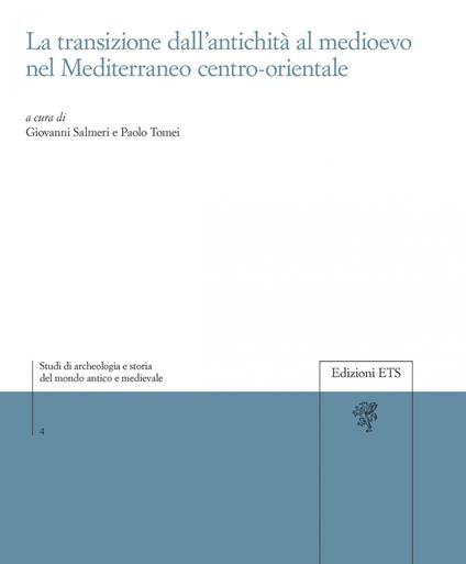 La transizione dall'antichità al Medioevo nel Mediterraneo centro-orientale - copertina