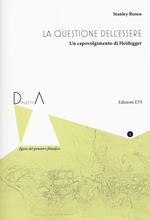 La questione dell'essere. Un capovolgimento di Heidegger