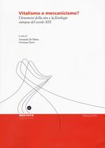 Vitalismo o meccanicismo? I fenomeni della vita e la fisiologia europea del secolo XIX