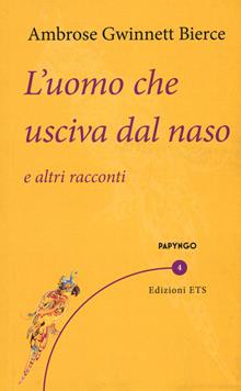 Uomo che esce dal naso e altri racconti
