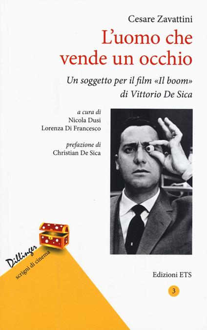 L'uomo che vende un occhio. Un soggetto per il film «Il boom» di Vittorio De Sica - Cesare Zavattini - copertina