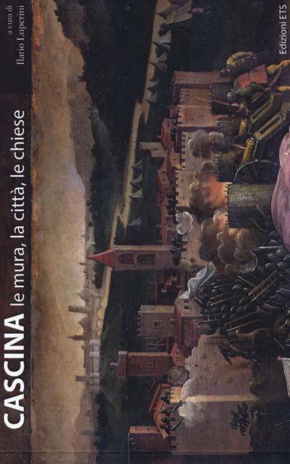 Cascina. Le mura, la città, le chiese - copertina