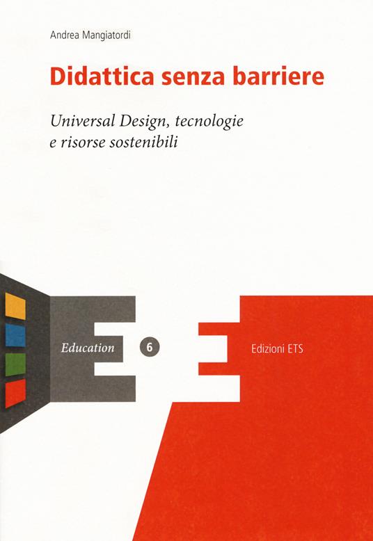 Didattica senza barriere. Universal design, tecnologie - Andrea Mangiatordi - copertina