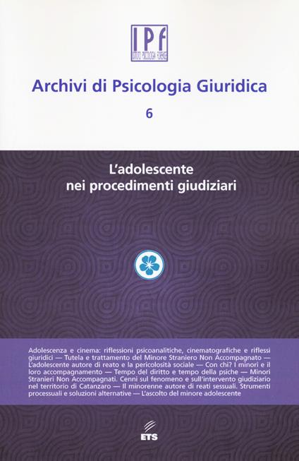 Archivi di psicologia giuridica. Vol. 6: L' adolescente nei procedimenti giudiziari - copertina