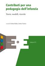 Contributi per una pedagogia dell'infanzia. Teorie, modelli, ricerche