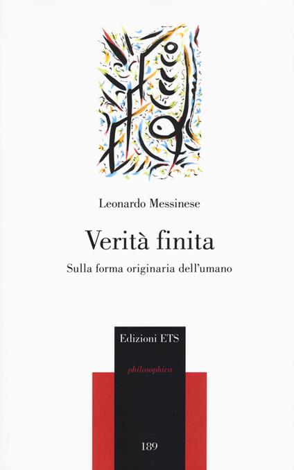 Verità finita. Sulla forma originaria dell'umano - Leonardo Messinese - copertina