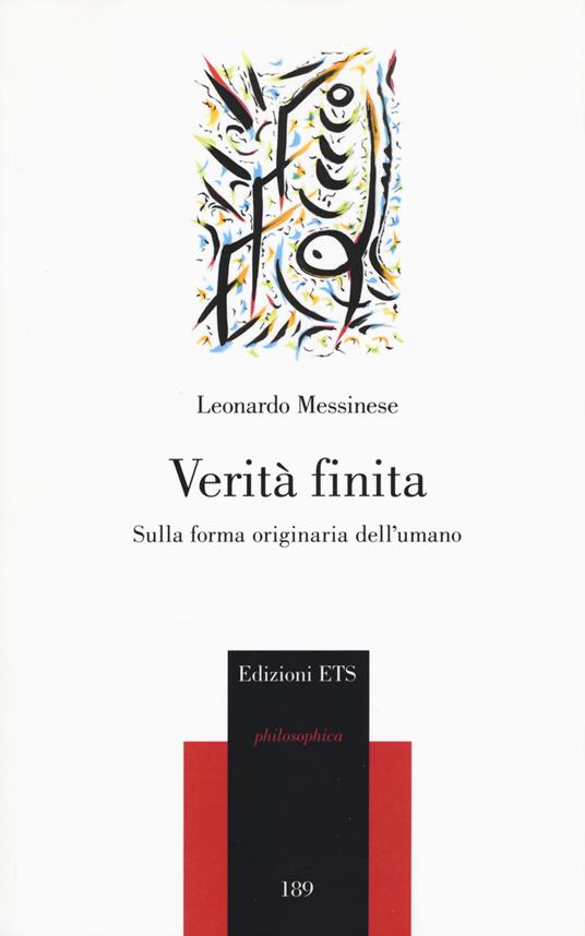 Verità finita. Sulla forma originaria dell'umano - Leonardo Messinese - copertina