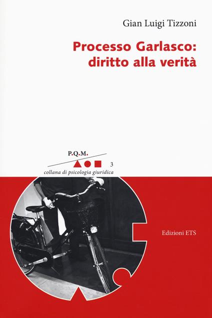 Processo Garlasco. Diritto alla verità - Gian Luigi Tizzoni - copertina