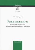 Fanta-onomastica. Scorribande onomastiche nella letteratura fantastica del Novecento