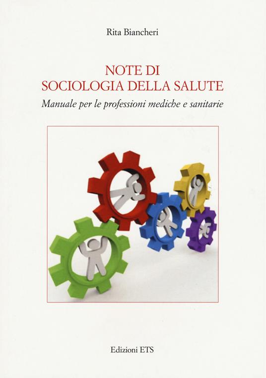Note di sociologia della salute. Manuale per le professioni mediche e sanitarie - Rita Biancheri - copertina