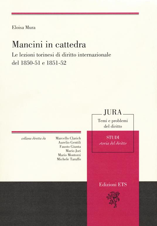 Mancini in cattedra. Le lezioni torinesi di diritto internazionale del 1850-51 e 1851-52 - Eloisa Mura - copertina