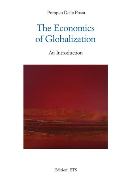 The economics of globalization. An introduction - Pompeo Della Posta - copertina