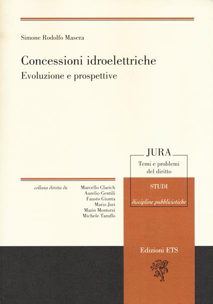 Concessioni idroelettriche. Evoluzione e prospettive - Rodolfo Masera - copertina