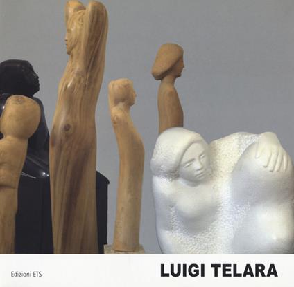 Luigi Telara. Un percorso fra arte, poesia e tecnica. Ediz. a colori - copertina