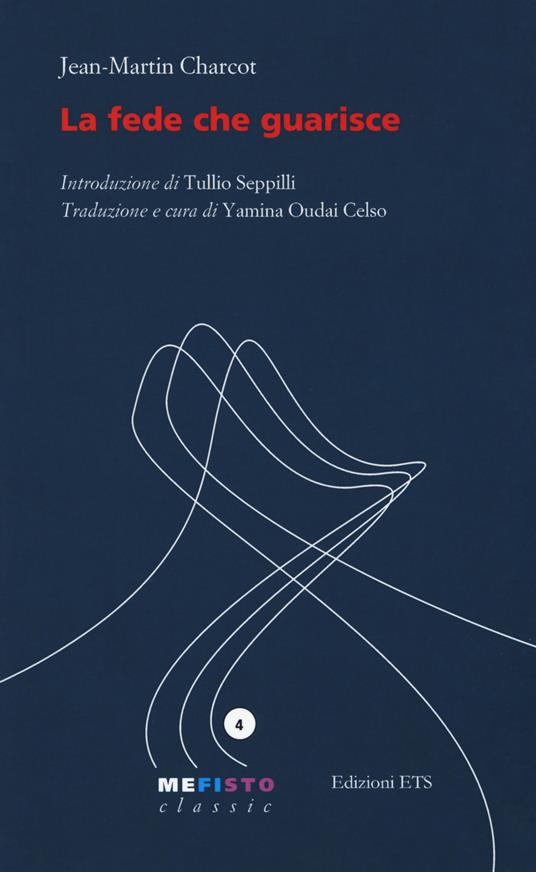 La fede che guarisce - Jean-Martin Charcot - copertina