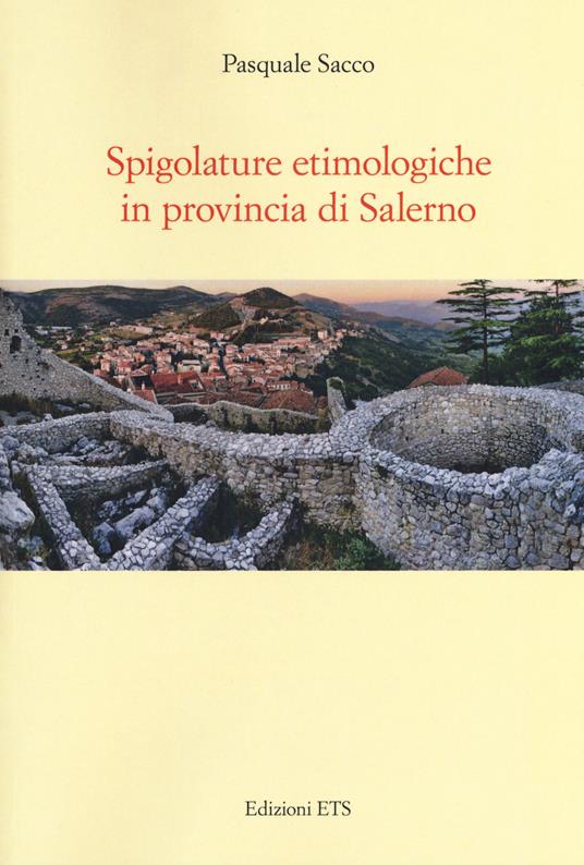 Spigolature etimologiche in provincia di Salerno - Pasquale Sacco - copertina
