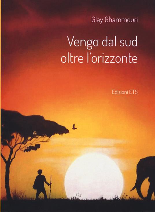 Vengo dal Sud oltre l'orizzonte - Glay Ghammouri - copertina