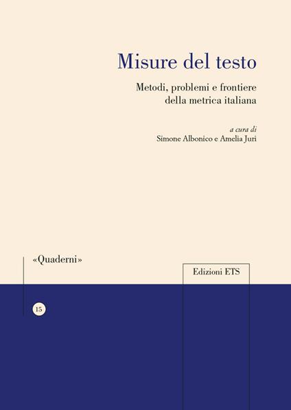 Misure del testo. Metodi, problemi e frontiere della metrica italiana - copertina