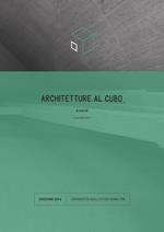 Architetture al cubo. Edizione 2016. Ediz. illustrata