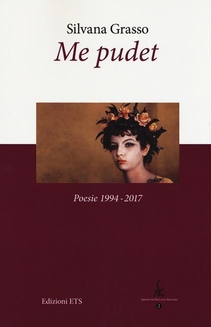 Me pudet. Poesie 1994-2017. Ediz. critica - Silvana Grasso - copertina