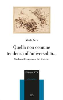 Quella non comune tendenza all'universalità... Studio sull'Empedocle di Hölderlin