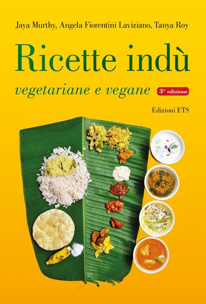 Ricette indù vegetariane e vegane. Ediz. a colori - Jaya Murthy,Angela Fiorentini Laviziano,Tanya Roy - copertina