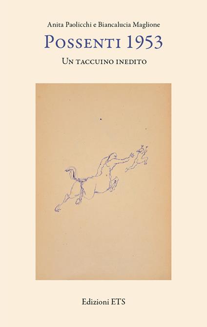 Possenti 1953. Un taccuino inedito - Anita Paolicchi,Biancalucia Maglione - copertina