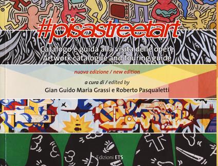 #pisastreetart. Catalogo e guida alla visita delle opere. Ediz. italiana e inglese - copertina