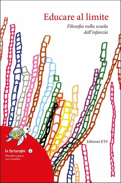 Educare al limite. Filosofia nella scuola dell'infanzia - Carlo Altini - copertina