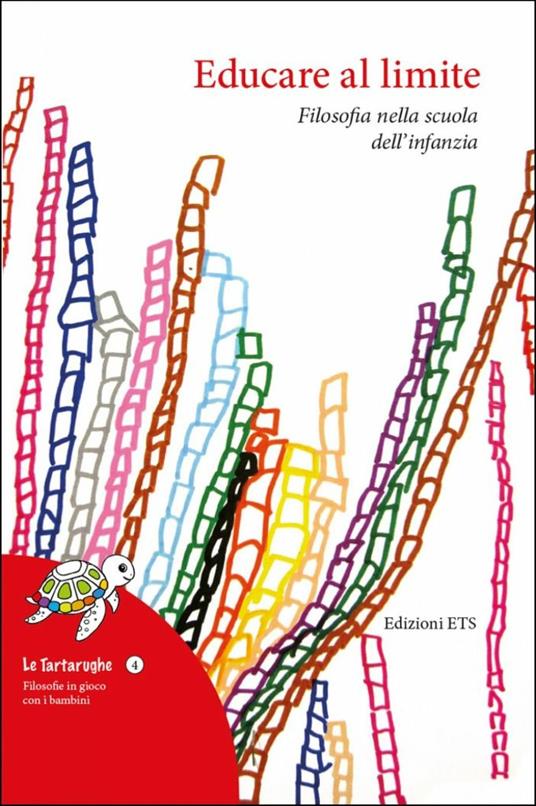 Educare al limite. Filosofia nella scuola dell'infanzia - Carlo Altini - copertina