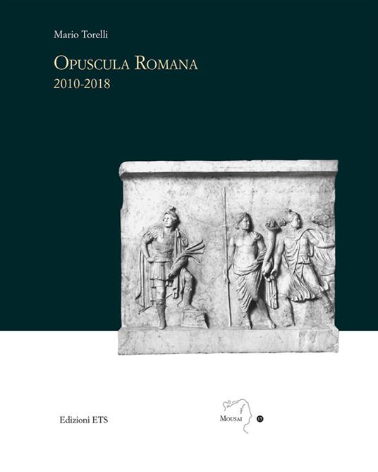 Opuscola romana 2010-2018 - Mario Torelli - copertina