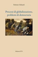 Processi di globalizzazione, problemi di democrazia