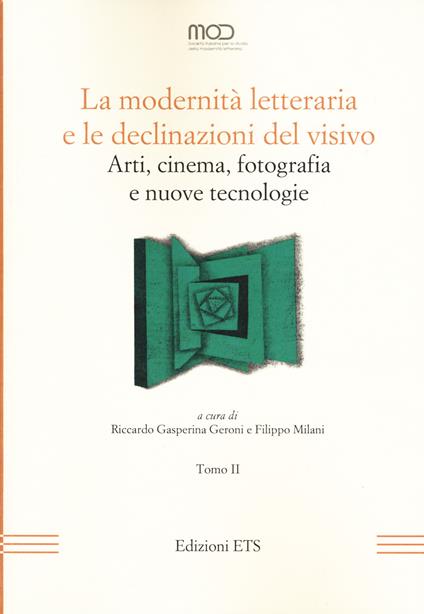 La modernità letteraria e le declinazioni del visivo. Arti, cinema, fotografia e nuove tecnologie. Vol. 2 - copertina